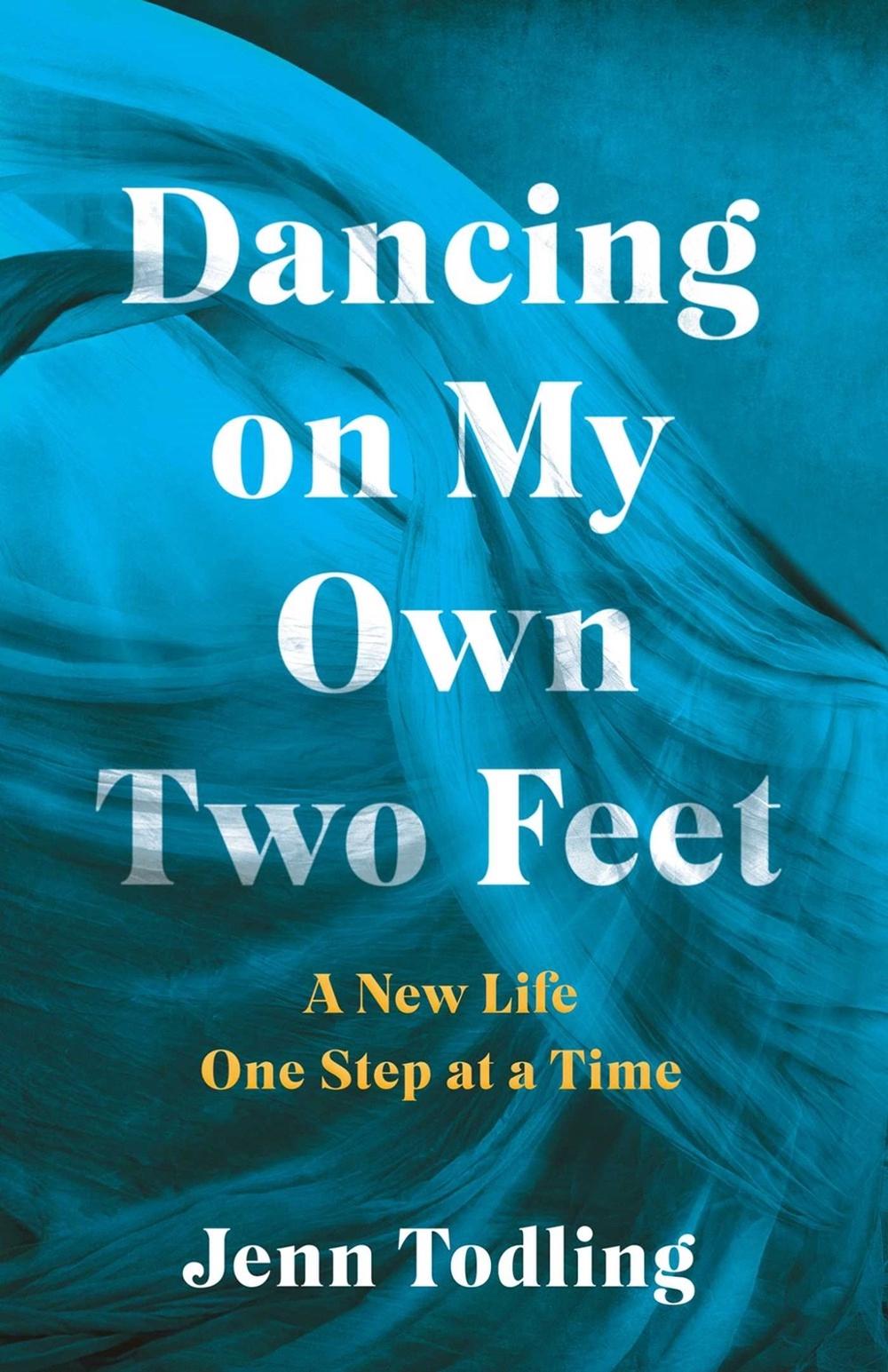 Dancing on My Own Two Feet by Jenn Todling - ISBN: 9781647428785