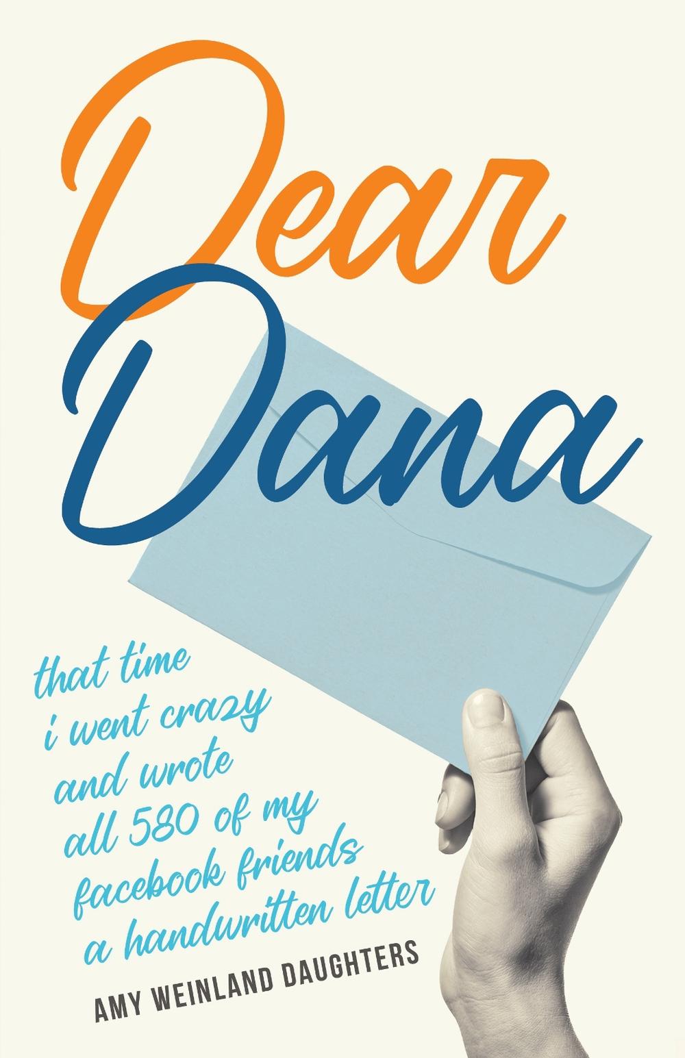 Dear Dana by Amy Weinland Daughters - ISBN: 9781647429003