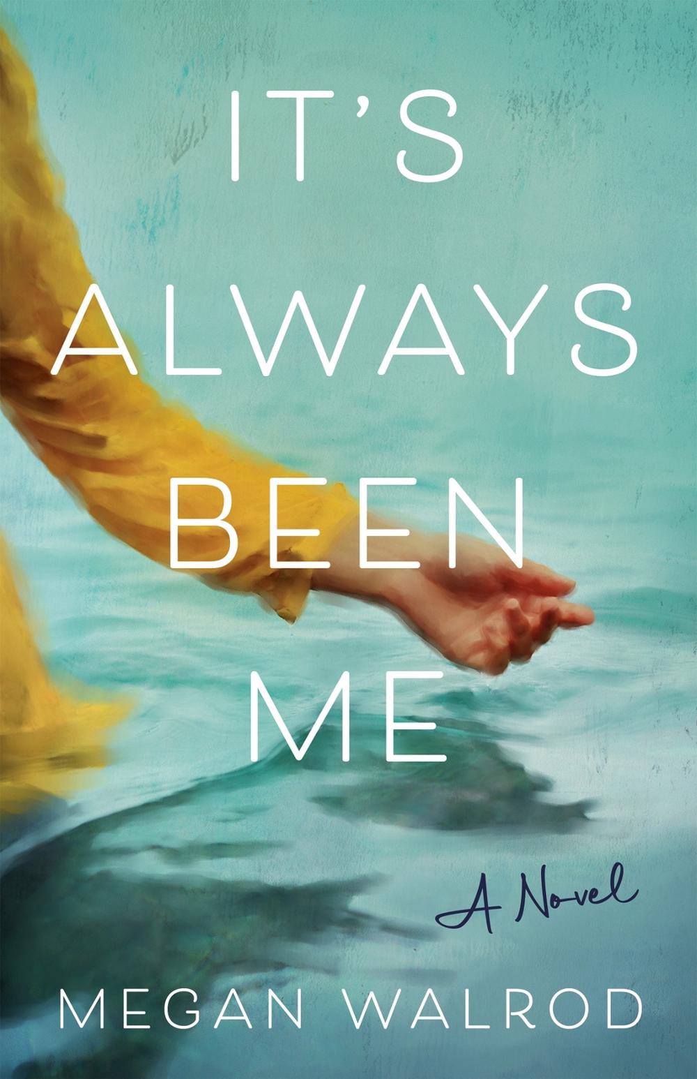 It's Always Been Me by Megan Walrod - ISBN: 9781647429140