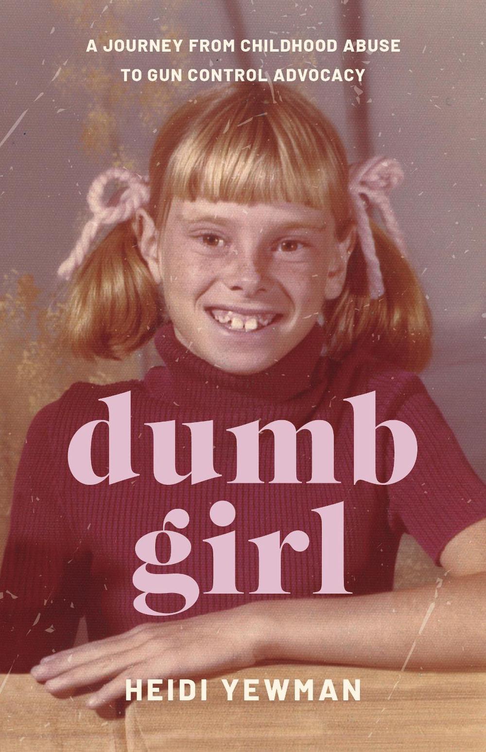 Dumb Girl by Heidi Yewman - ISBN: 9781647429423