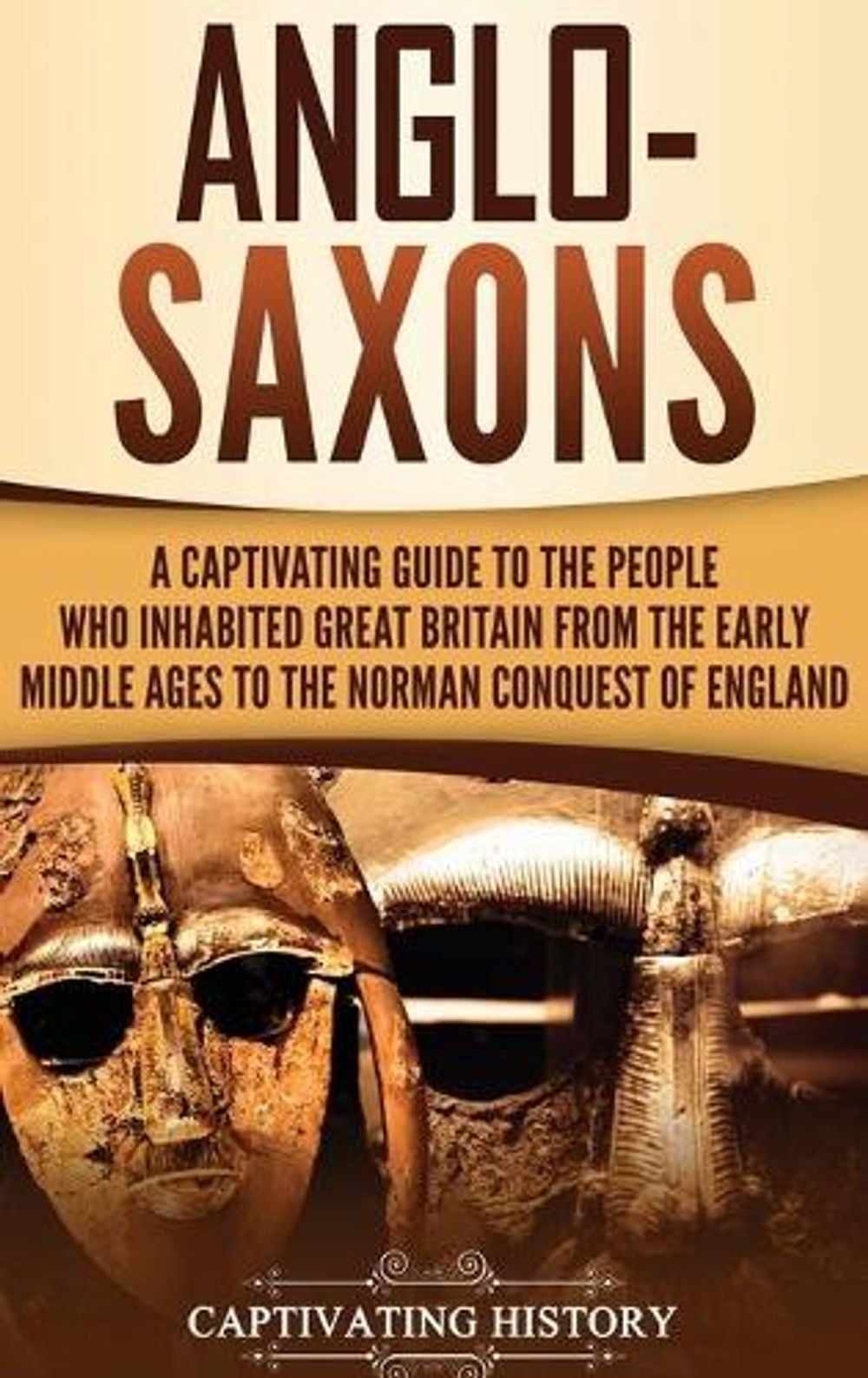 AngloSaxons by Captivating History, Hardcover, 9781647480974 Buy