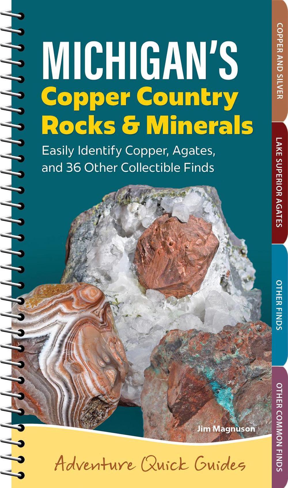 Michigan's Copper Country Rocks & Minerals by Jim Magnuson - ISBN: 9781647554897