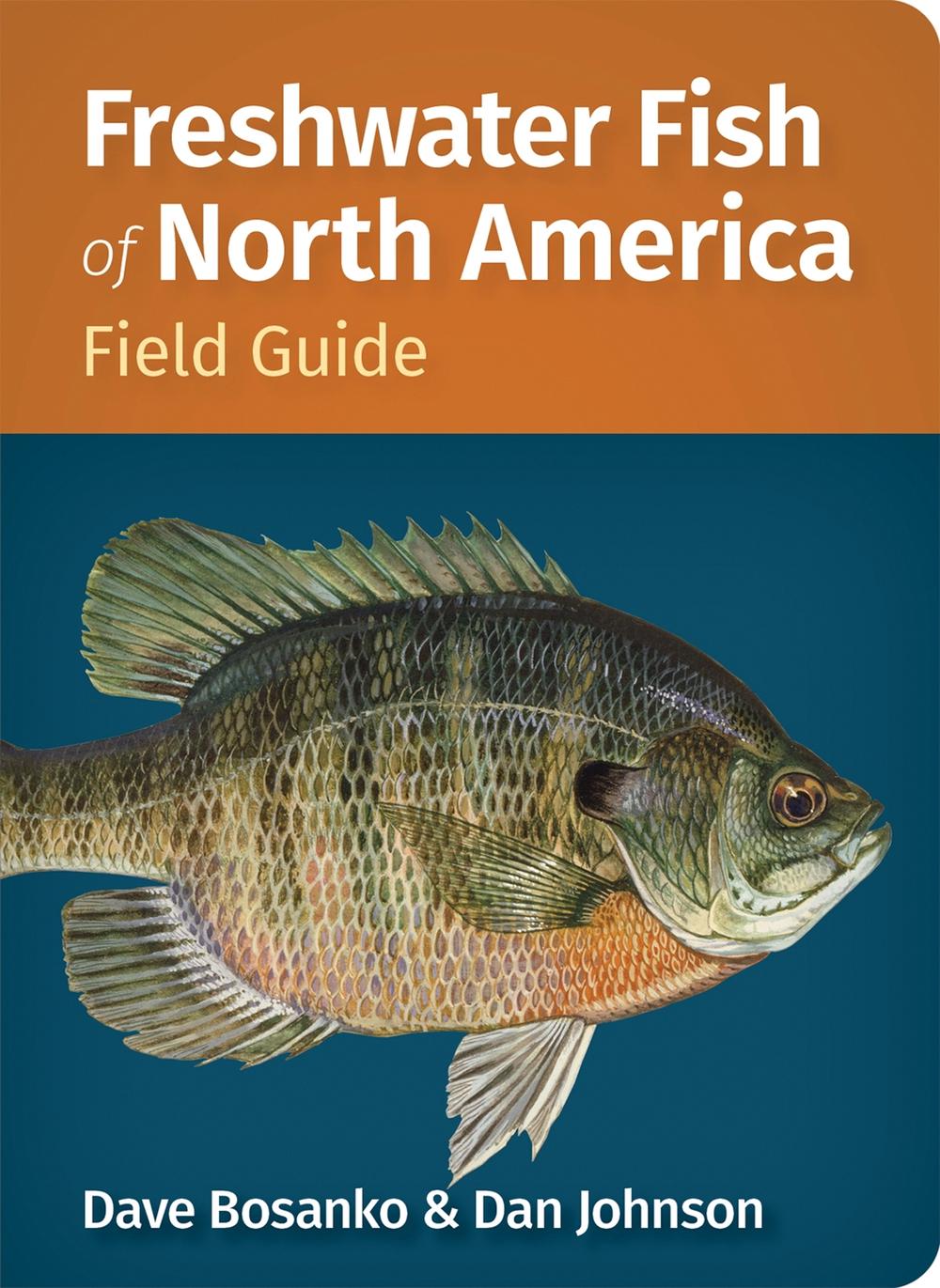 Freshwater Fish of North America Field Guide by Dave Bosanko - ISBN: 9781647556068