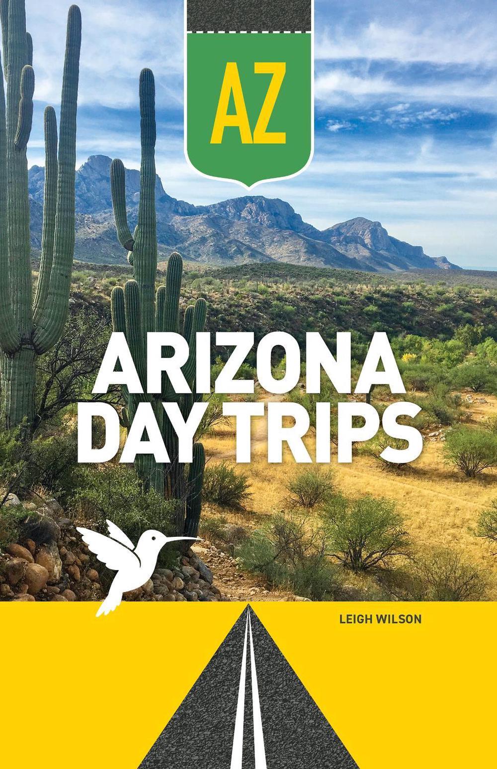 Arizona Day Trips, 9781647556709