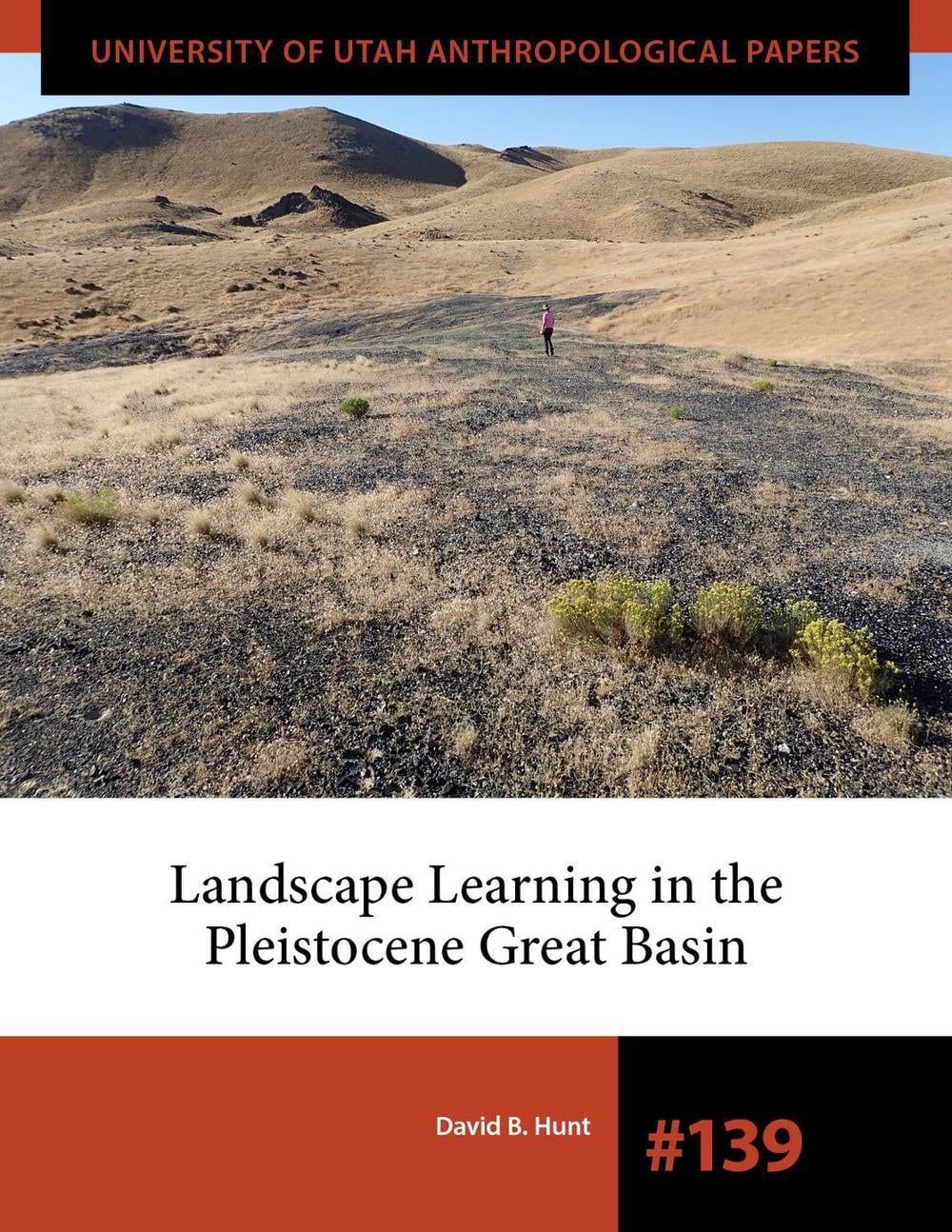 Landscape Learning in the Pleistocene Great Basin by David B. Hunt ...