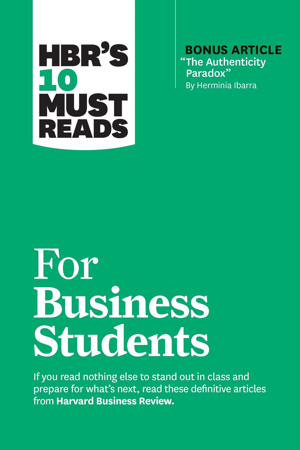 HBR's 10 Must Reads for Business Students, 9781647825874
