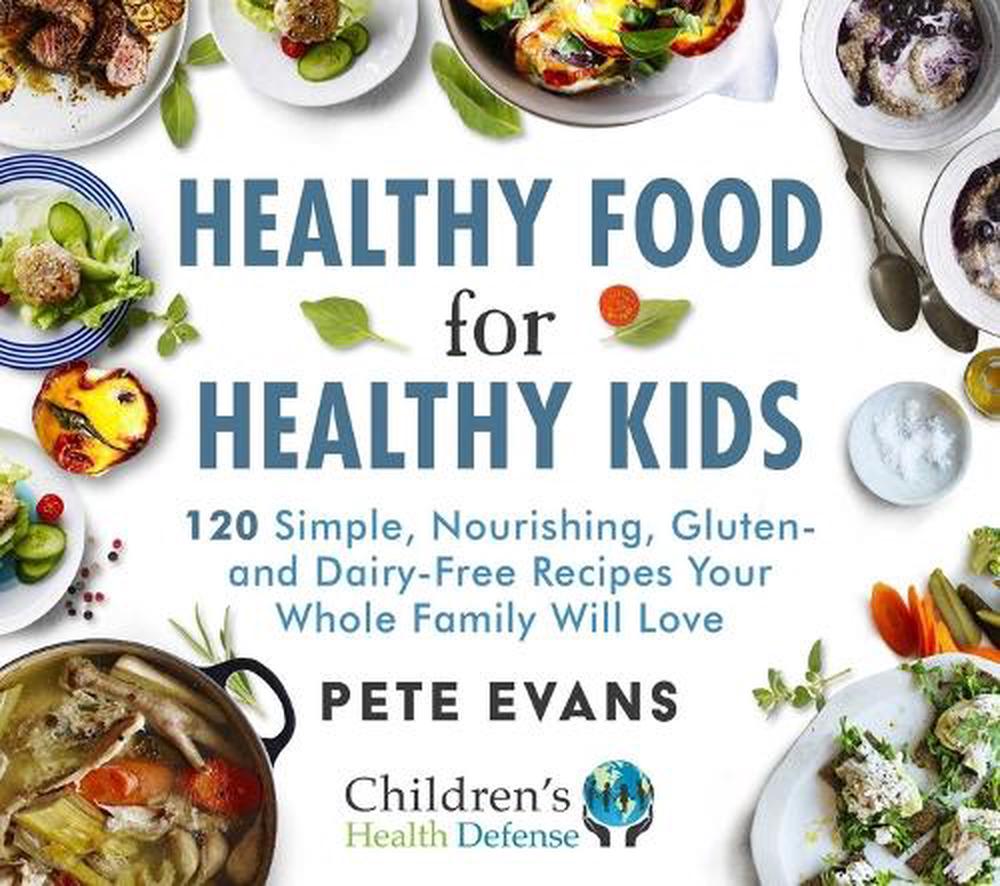 Healthy Food for Healthy Kids, 9781648210877