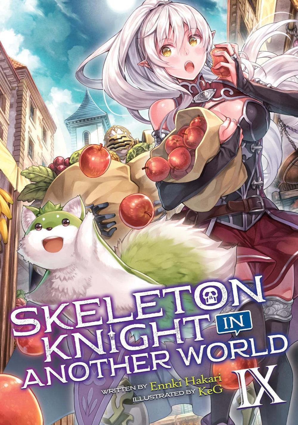 Skeleton Knight in Another World (Light Novel) Vol. 9 by Ennki Hakari - ISBN: 9781648272042