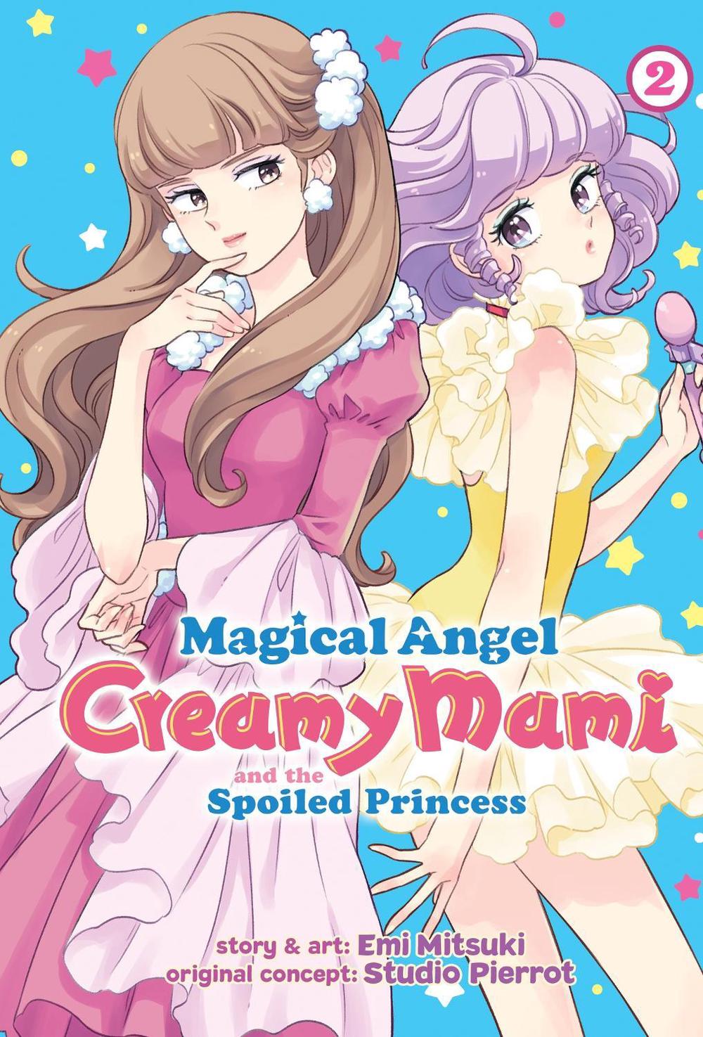 Magical Angel Creamy Mami and the Spoiled Princess Vol. 2 by Emi Mitsuki - ISBN: 9781648272455