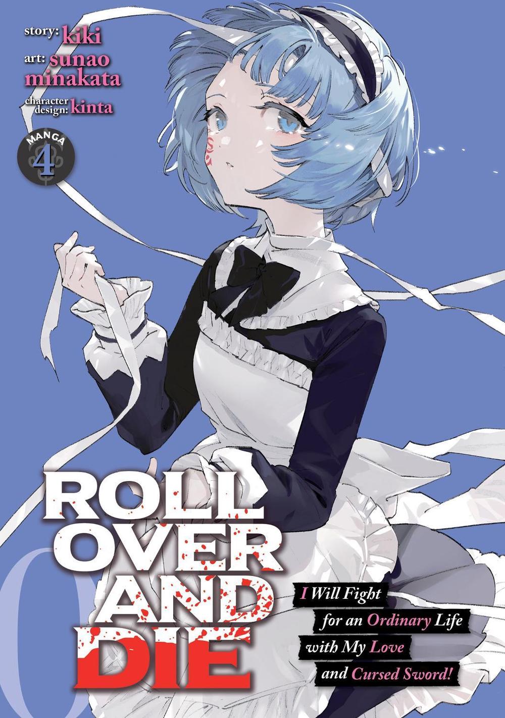 ROLL OVER AND DIE: I Will Fight for an Ordinary Life with My Love and Cursed Sword! (Manga) Vol. 4 by Kiki - ISBN: 9781648272493