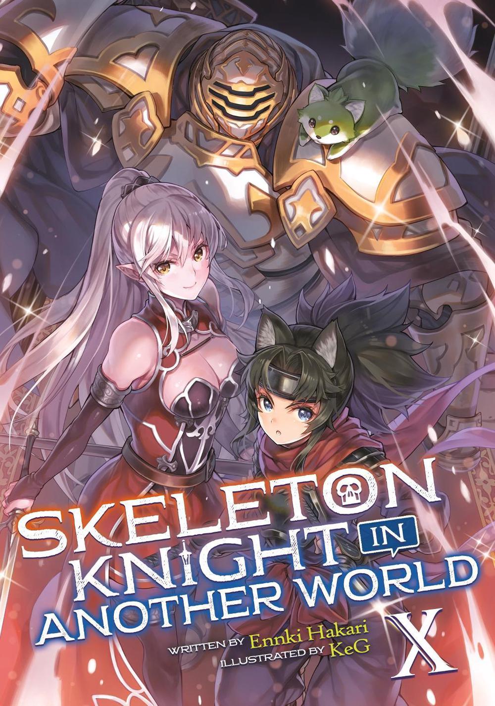 Skeleton Knight in Another World (Light Novel) Vol. 10 by Ennki Hakari - ISBN: 9781648272646