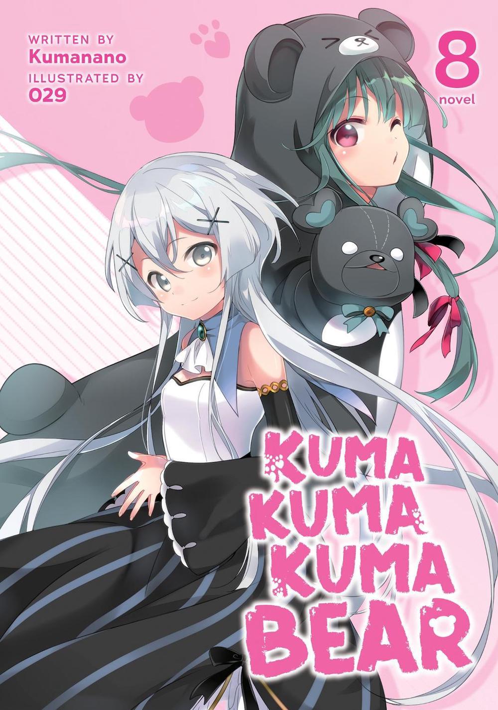 Kuma Kuma Kuma Bear (Light Novel) Vol. 8 by Kumanano - ISBN: 9781648272974