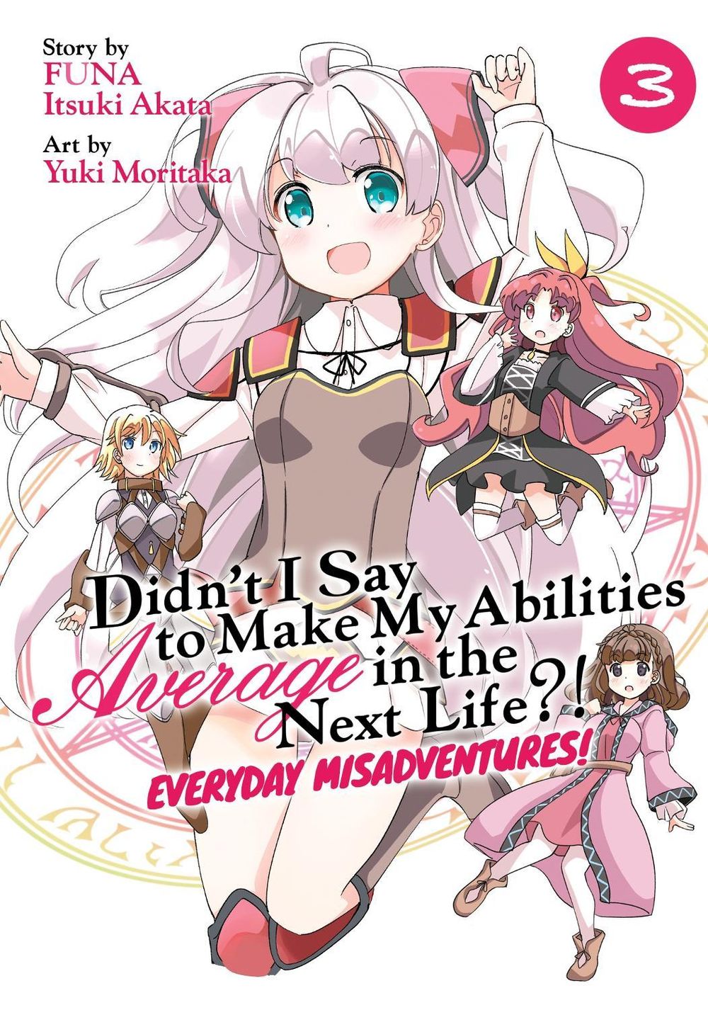 Didn’t I Say to Make My Abilities Average in the Next Life?! Everyday Misadventures! (Manga) Vol. 3 by Funa - ISBN: 9781648273070
