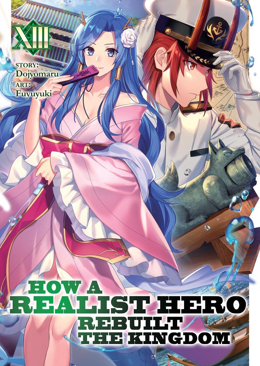 How a Realist Hero Rebuilt the Kingdom (Light Novel) Vol. 13 by Dojyomaru - ISBN: 9781648273599