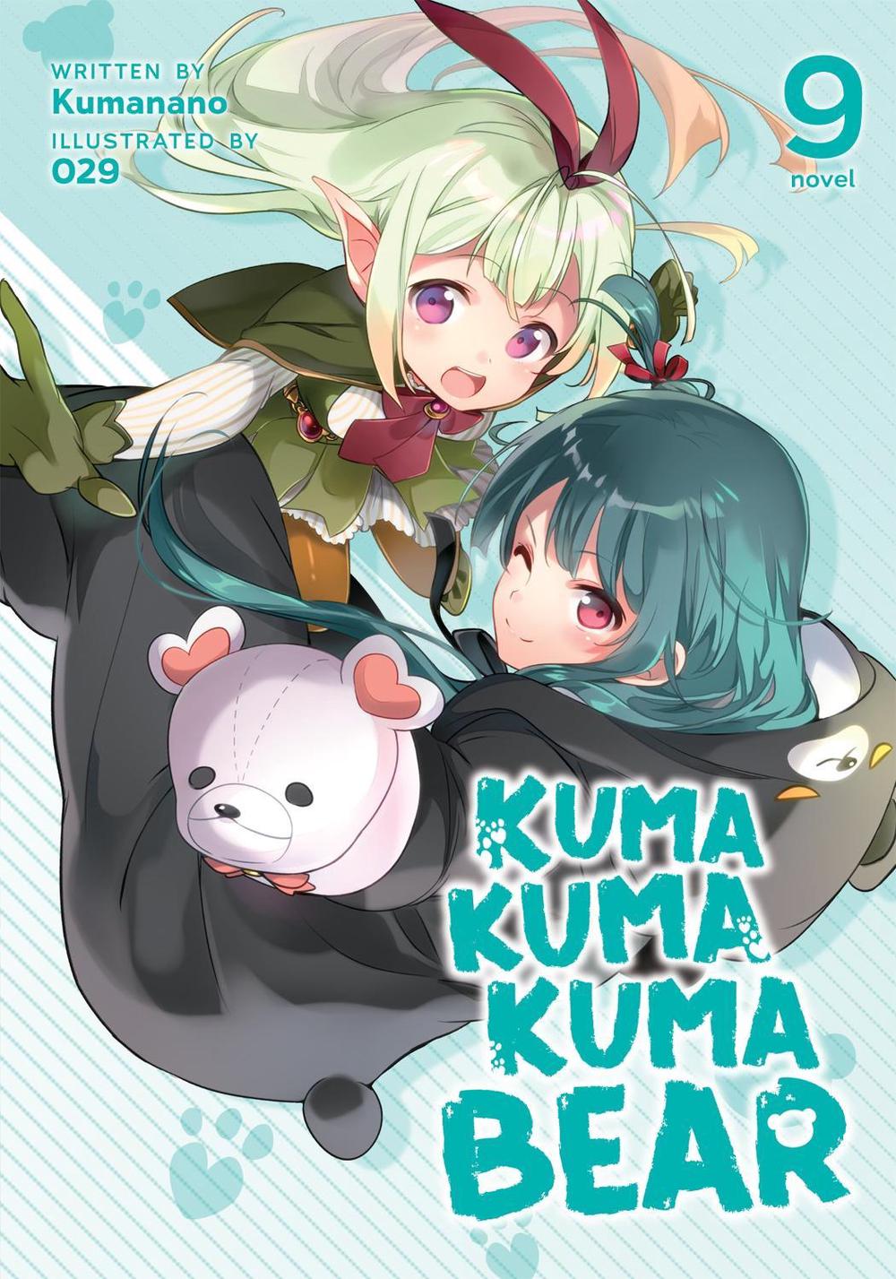 Kuma Kuma Kuma Bear (Light Novel) Vol. 9 by Kumanano - ISBN: 9781648273643