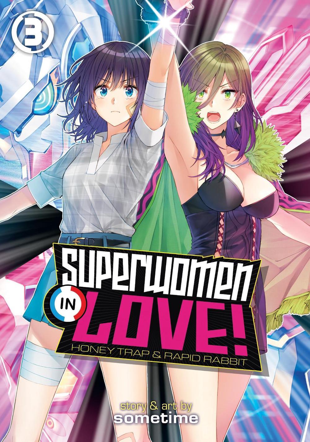 Superwomen in Love! Honey Trap and Rapid Rabbit Vol. 3 by Sometime - ISBN: 9781648273704