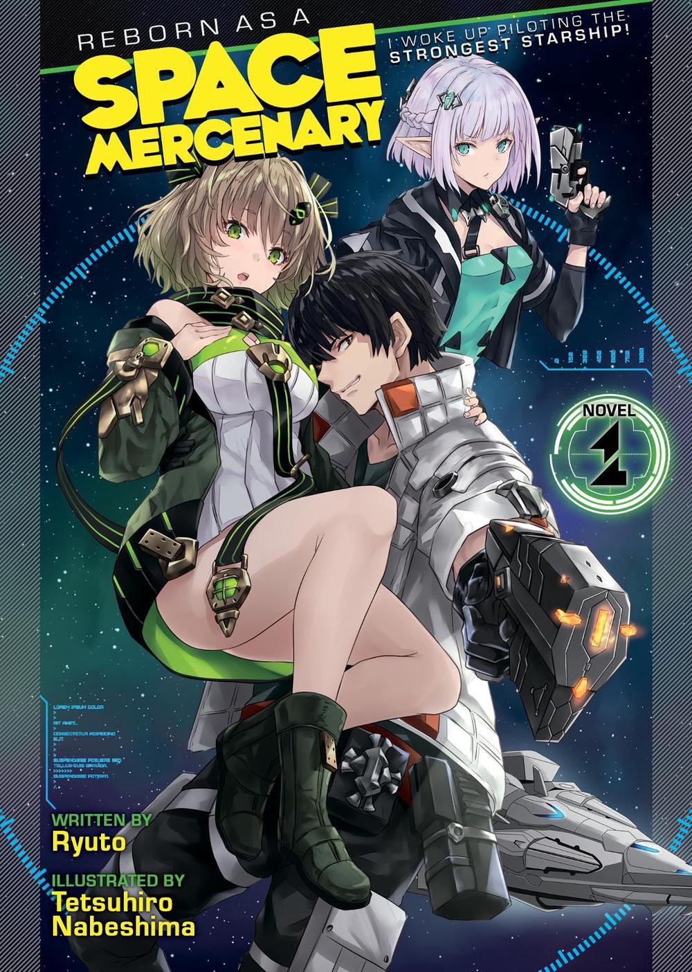 Reborn as a Space Mercenary: I Woke Up Piloting the Strongest Starship! (Light Novel) Vol. 1 by Tetsuhiro Nabeshima - ISBN: 9781648274206
