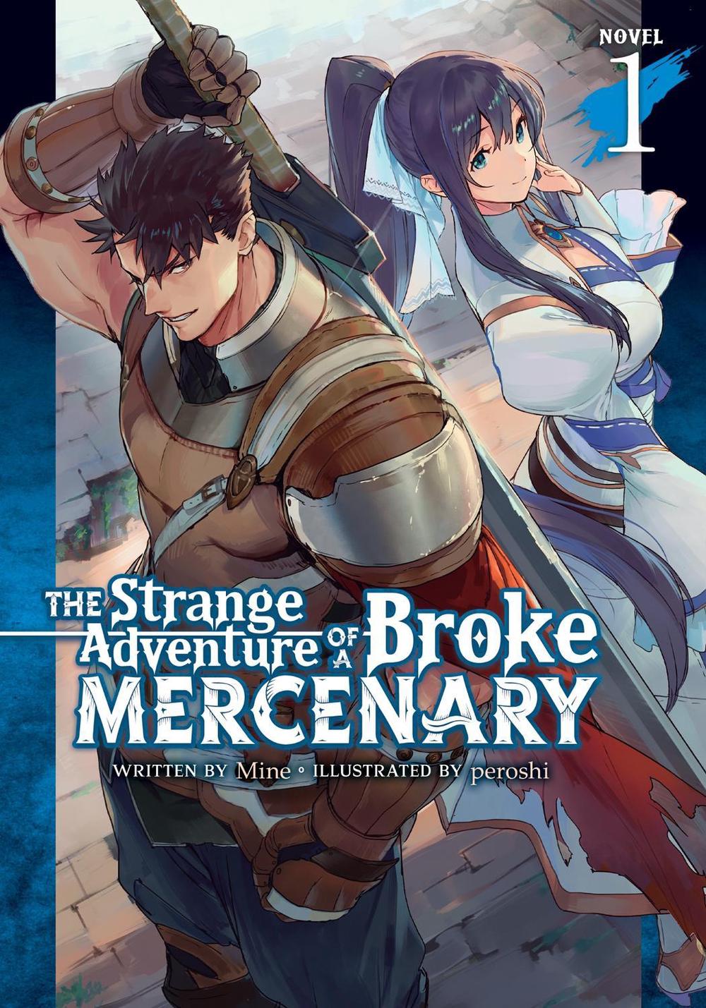 The Strange Adventure of a Broke Mercenary (Light Novel) Vol. 1 by peroshi - ISBN: 9781648274220