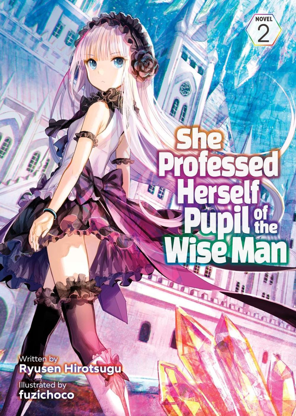 She Professed Herself Pupil of the Wise Man (Light Novel) Vol. 2 by Ryusen Hirotsugu - ISBN: 9781648274411
