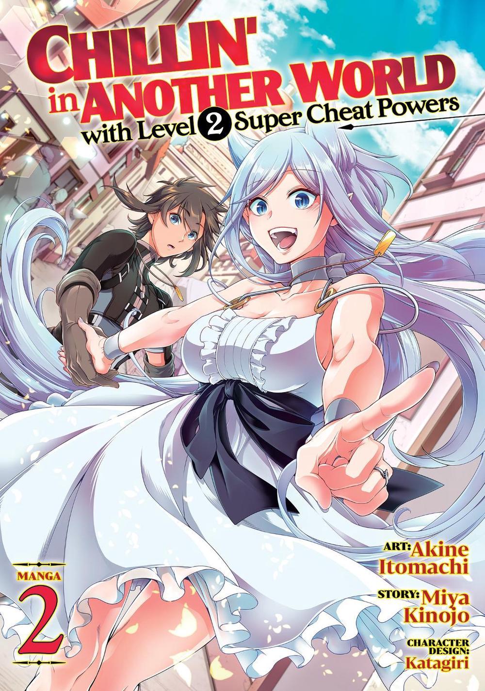 Chillin' in Another World with Level 2 Super Cheat Powers (Manga) Vol. 2 by Miya Kinojo - ISBN: 9781648274534