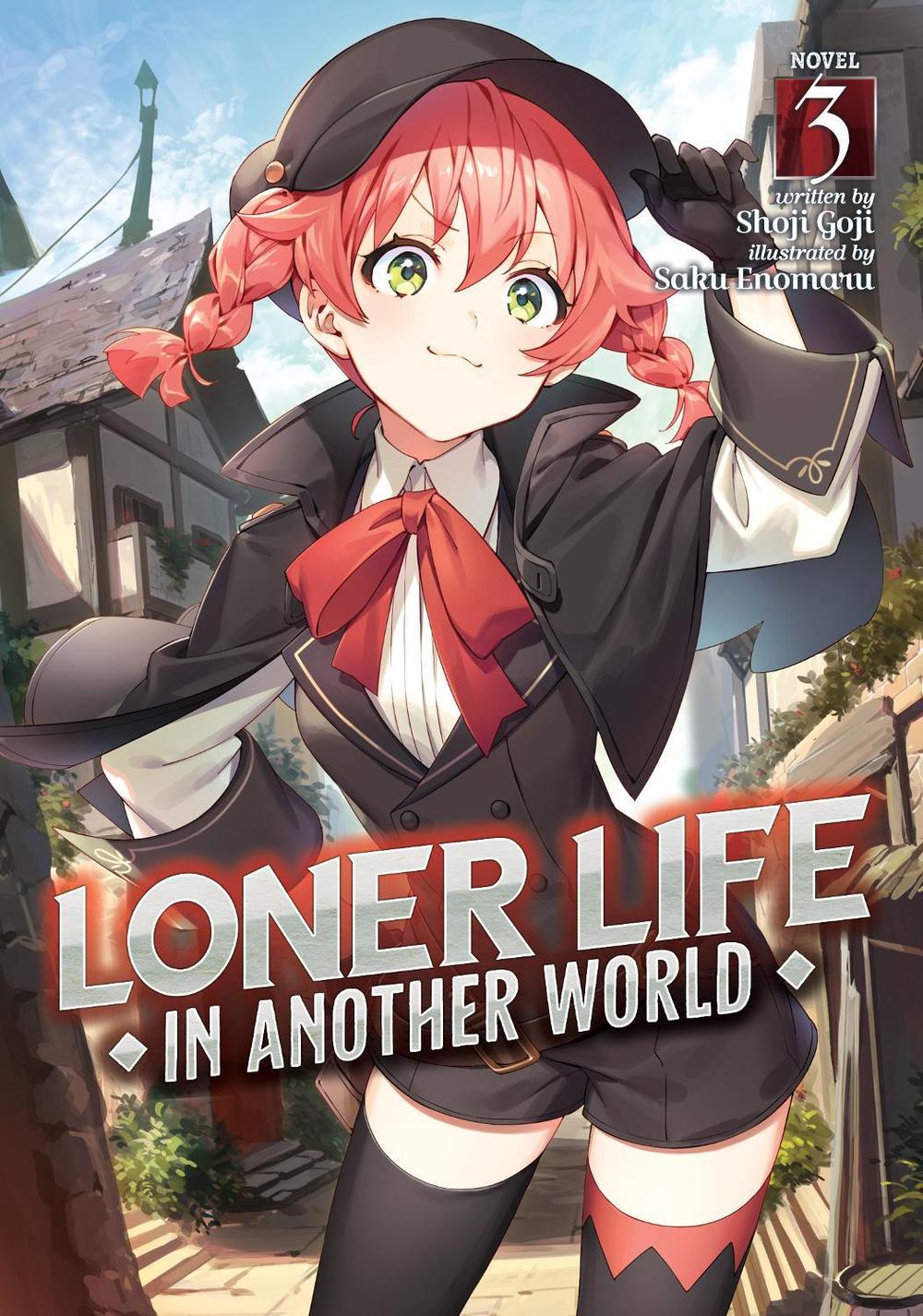 Loner Life in Another World (Light Novel) Vol. 3 by Shoji Goji - ISBN: 9781648274572