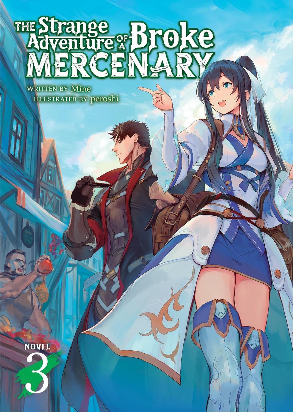 The Strange Adventure of a Broke Mercenary (Light Novel) Vol. 3 by peroshi - ISBN: 9781648274589