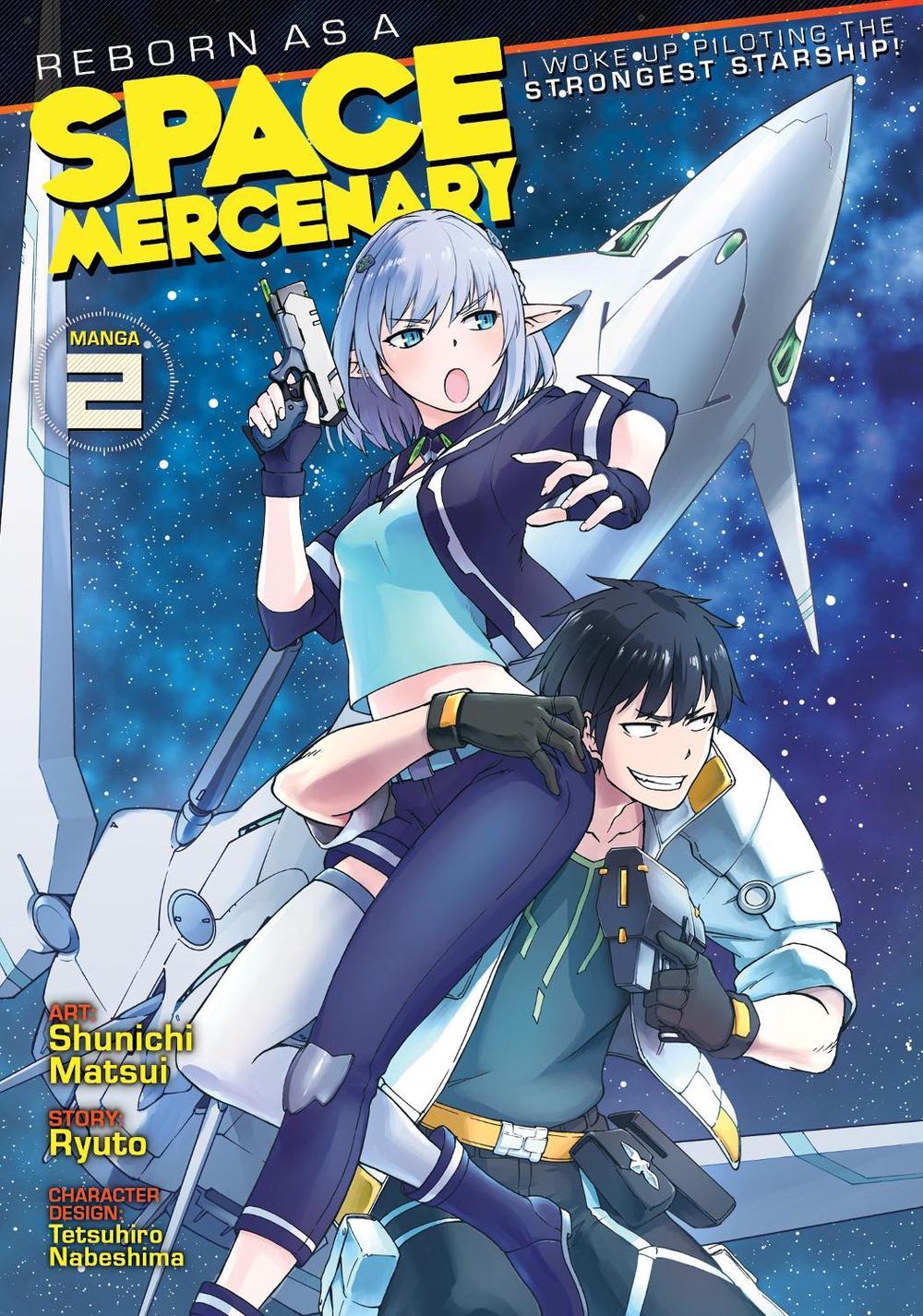 Reborn as a Space Mercenary: I Woke Up Piloting the Strongest Starship! (Manga) Vol. 2 by Ryuto - ISBN: 9781648274602