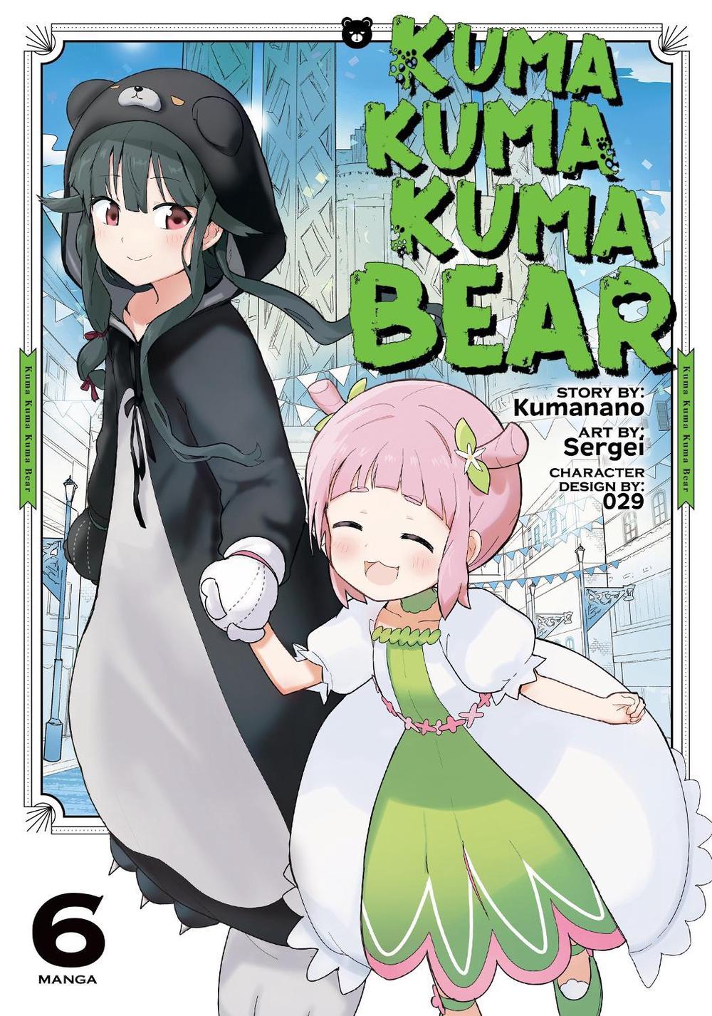 Kuma Kuma Kuma Bear (Manga) Vol. 6 by Kumanano - ISBN: 9781648274787