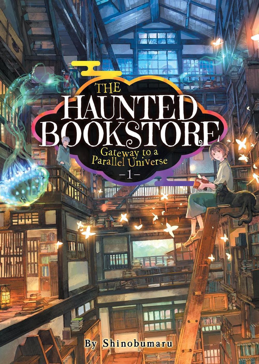 The Haunted Bookstore - Gateway to a Parallel Universe (Light Novel) Vol. 1 by Shinobumaru - ISBN: 9781648276224