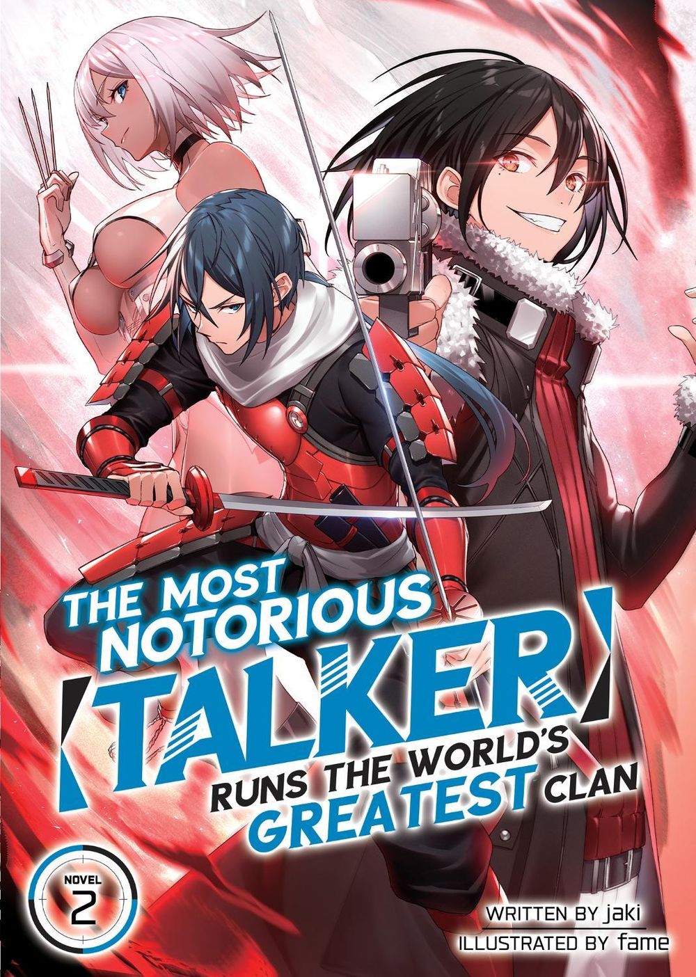 The Most Notorious "Talker" Runs the World's Greatest Clan (Light Novel) Vol. 2 by Fame - ISBN: 9781648276392