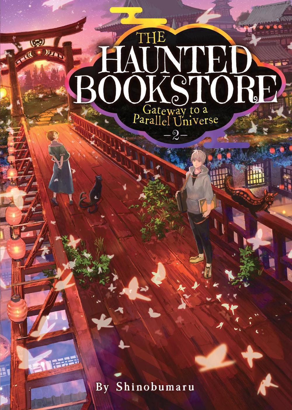 The Haunted Bookstore - Gateway to a Parallel Universe (Light Novel) Vol. 2 by Shinobumaru - ISBN: 9781648276613