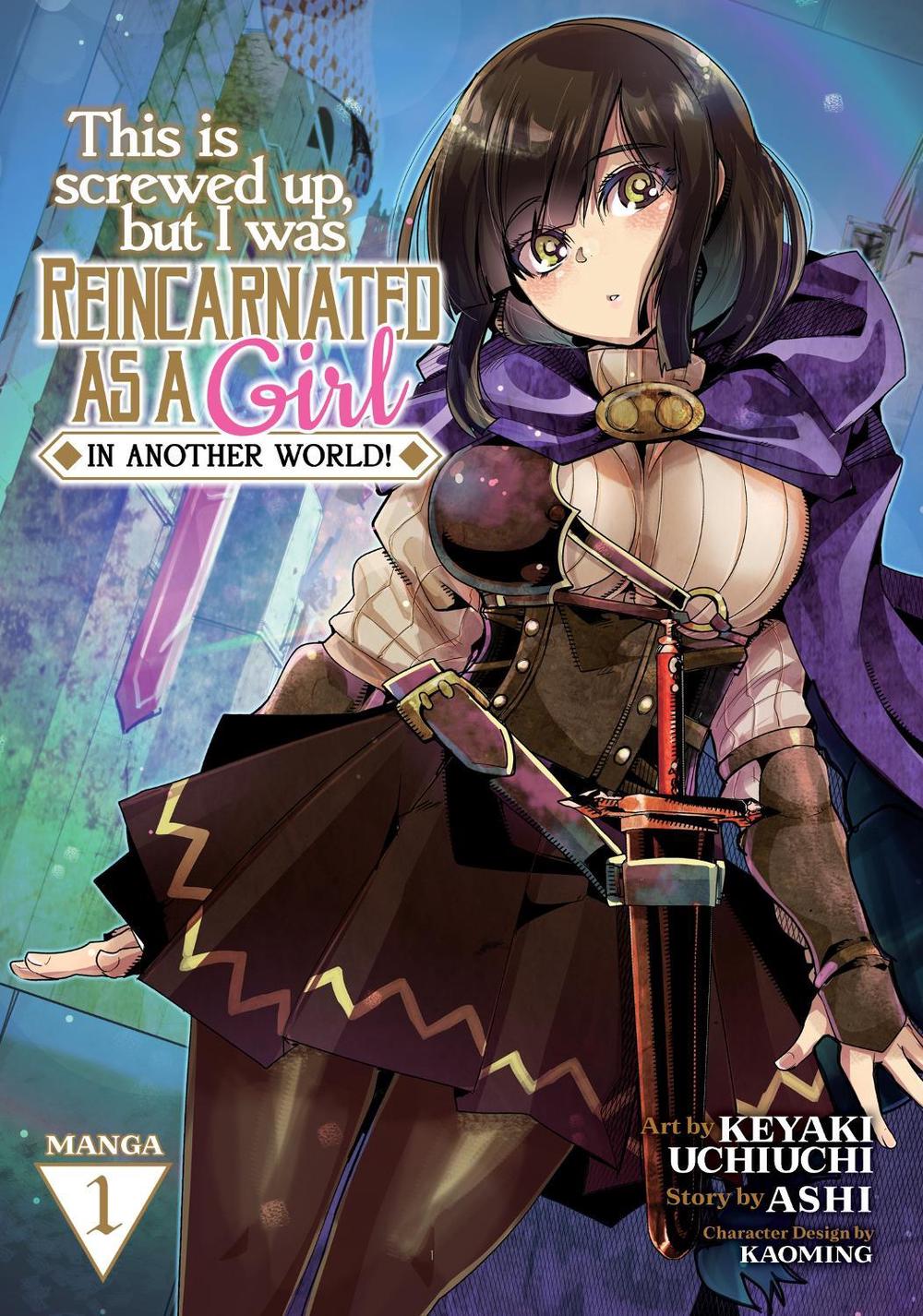 This Is Screwed Up, but I Was Reincarnated as a GIRL in Another World! (Manga) Vol. 1 by Keyaki Uchiuchi - ISBN: 9781648278013