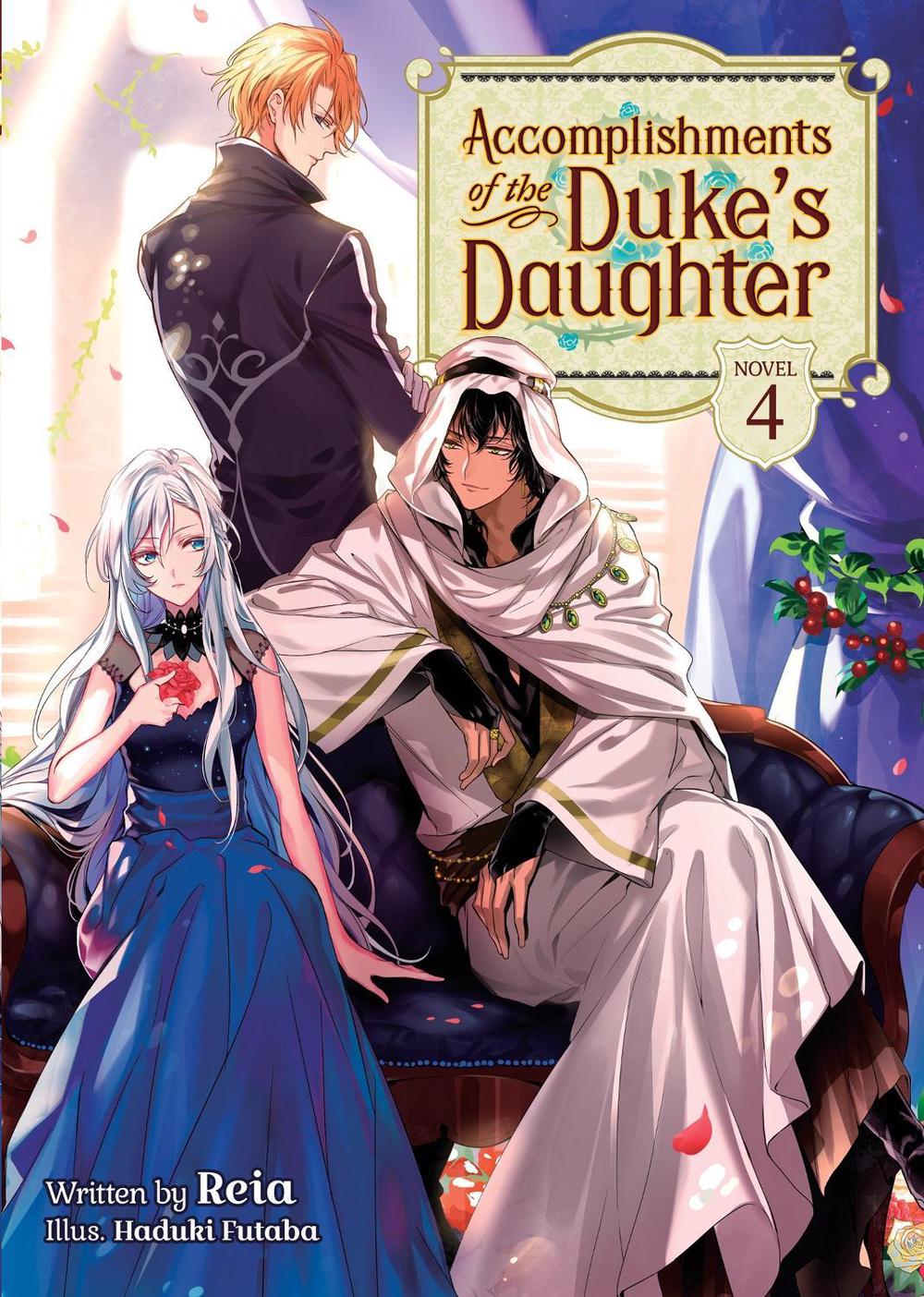 Accomplishments of the Duke's Daughter (Light Novel) Vol. 4 by Reia - ISBN: 9781648278334