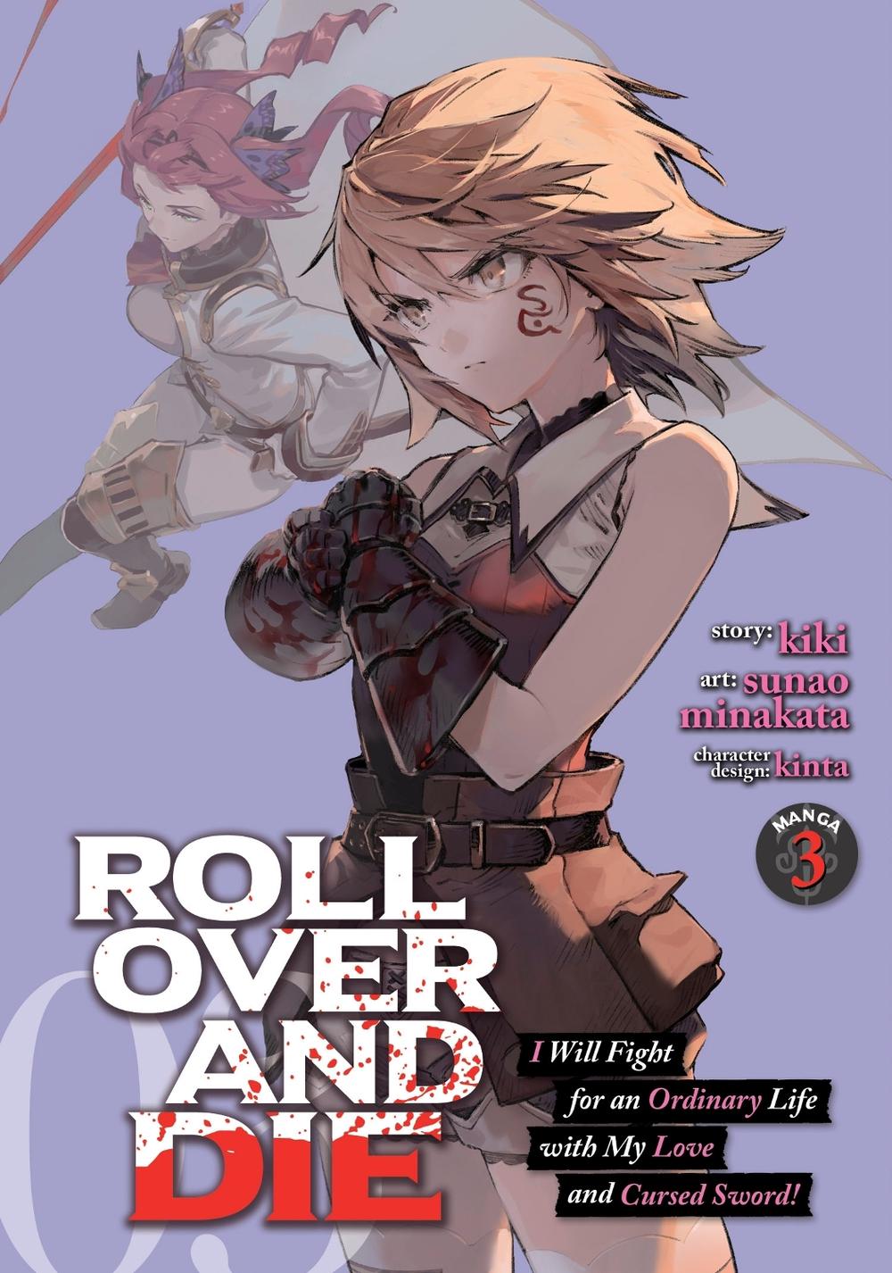 ROLL OVER AND DIE: I Will Fight for an Ordinary Life with My Love and Cursed Sword! (Manga) Vol. 3 by Kiki - ISBN: 9781648279003