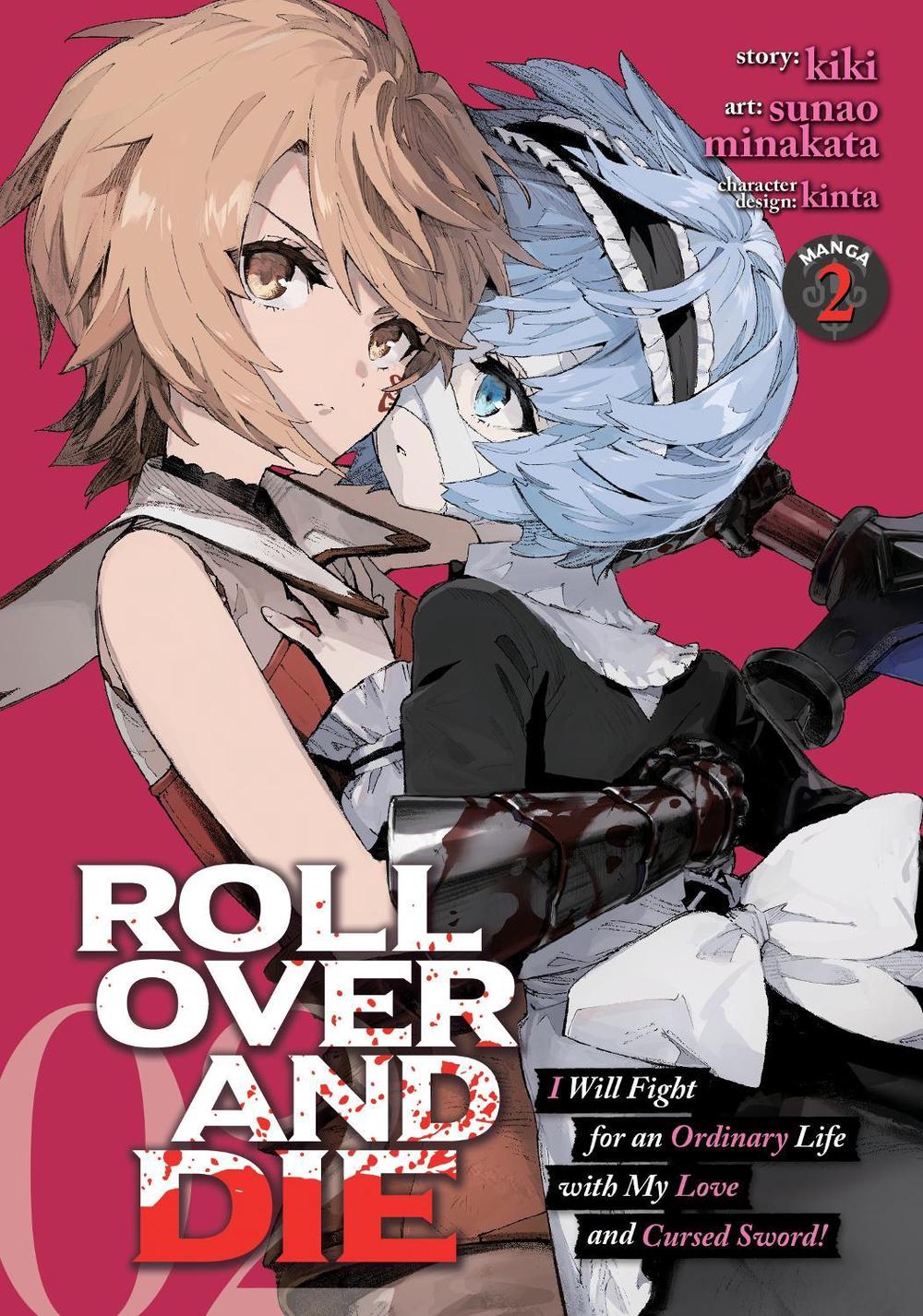ROLL OVER AND DIE: I Will Fight for an Ordinary Life with My Love and Cursed Sword! (Manga) Vol. 2 by Kiki - ISBN: 9781648279270
