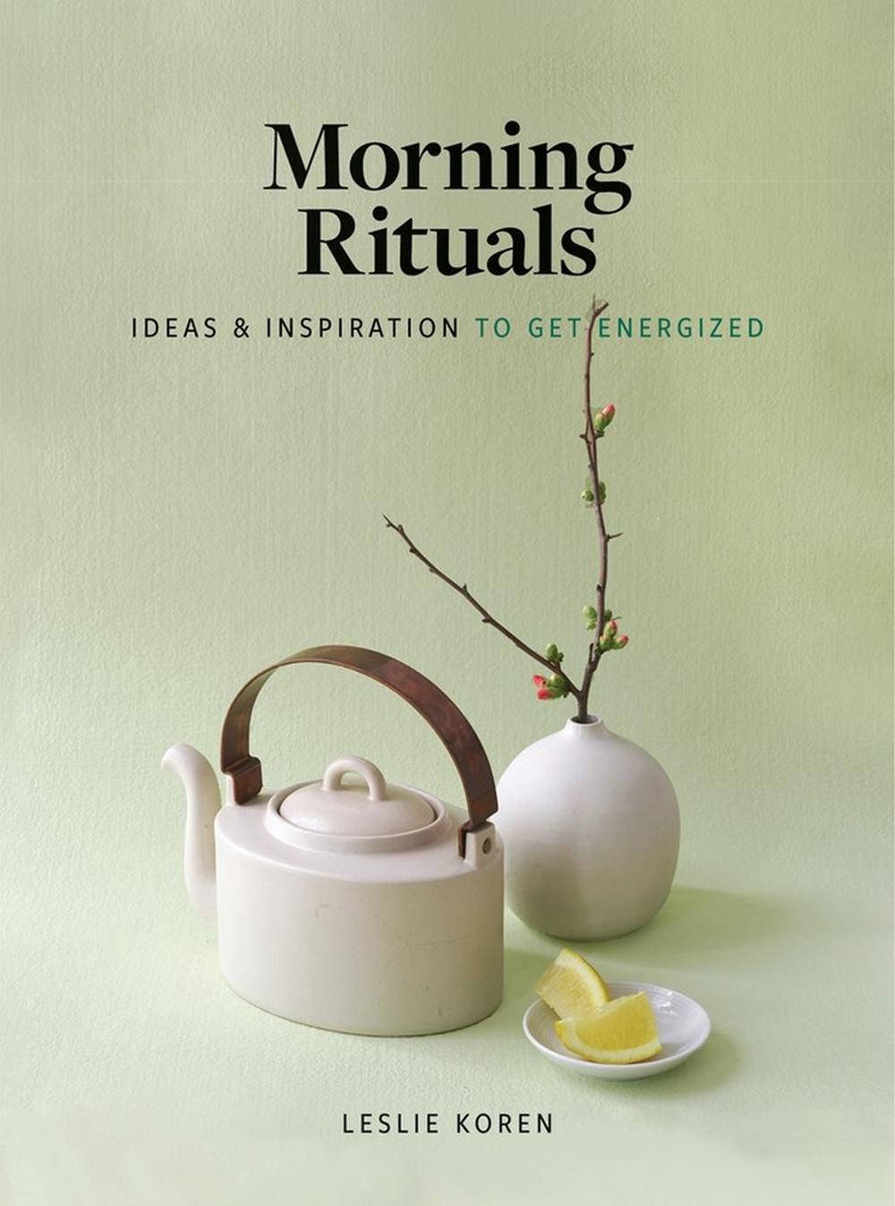 Morning Rituals by Leslie Koren - ISBN: 9781648290299
