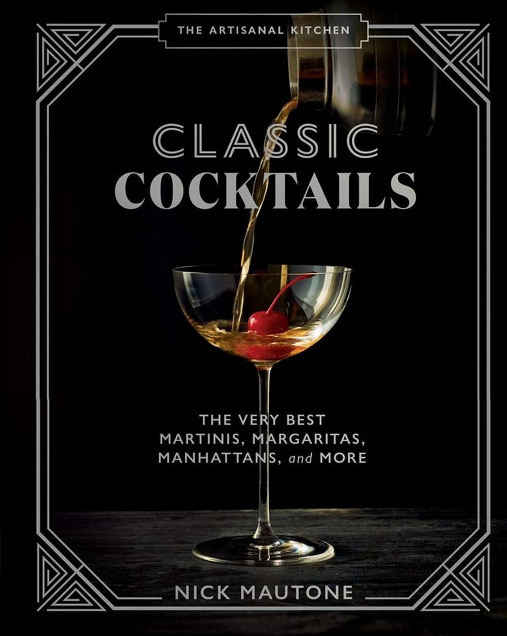 The The Artisanal Kitchen: Classic Cocktails, 9781648290350
