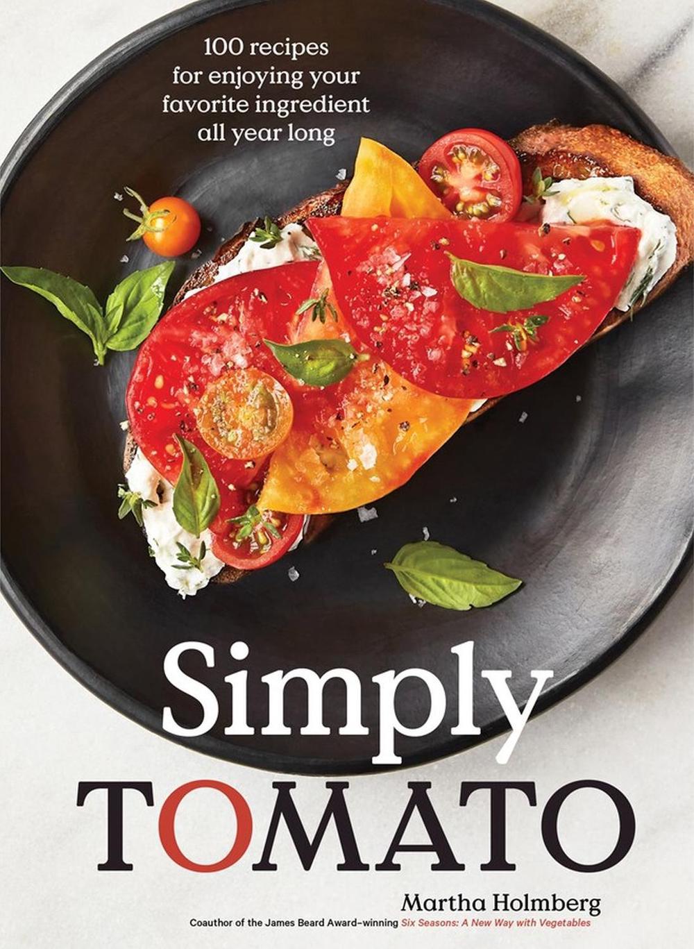 Simply Tomato by Martha Holmberg - ISBN: 9781648290374