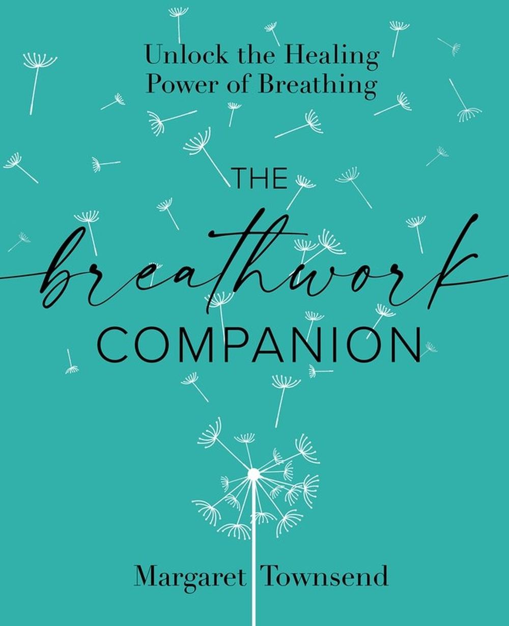 The Breathwork Companion by Margaret Townsend - ISBN: 9781648290787