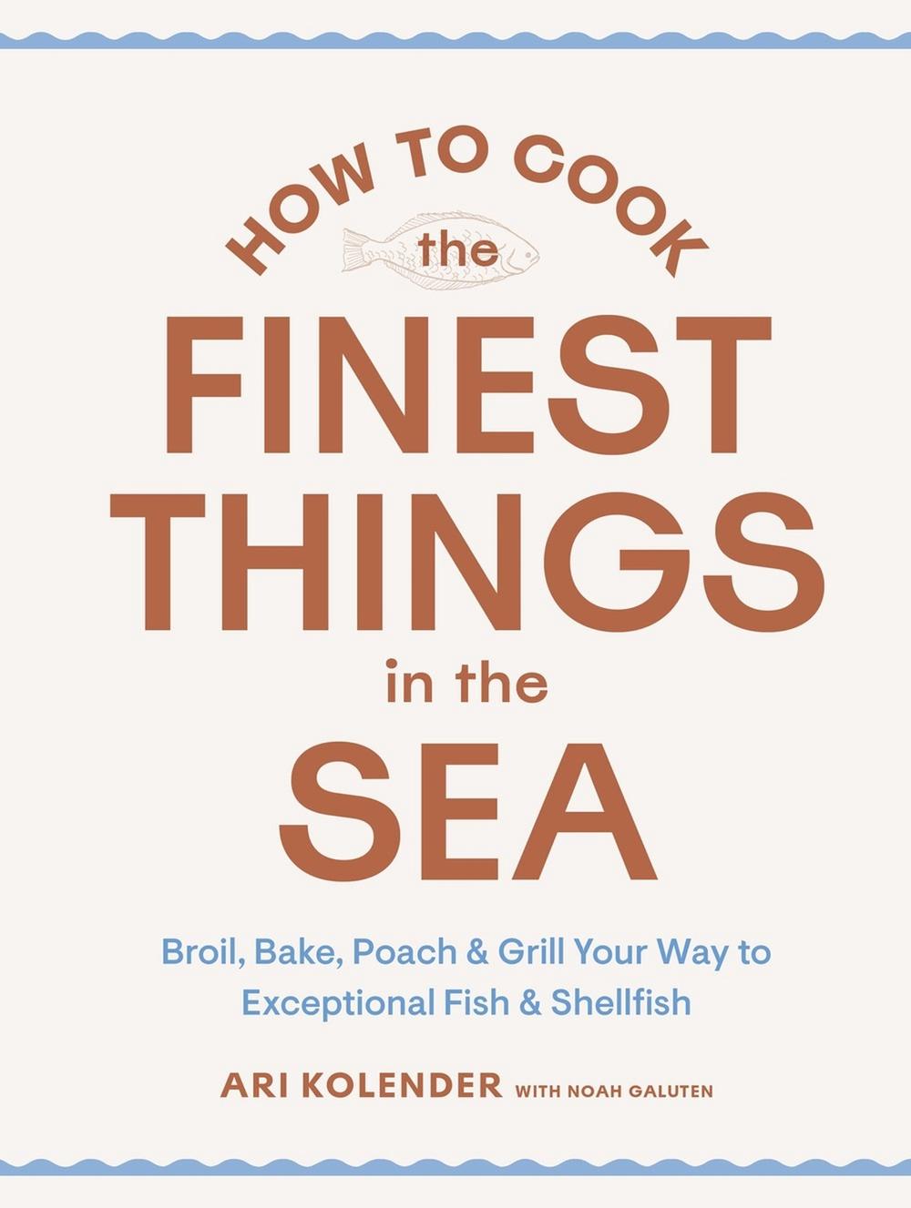 How to Cook the Finest Things in the Sea, 9781648293030