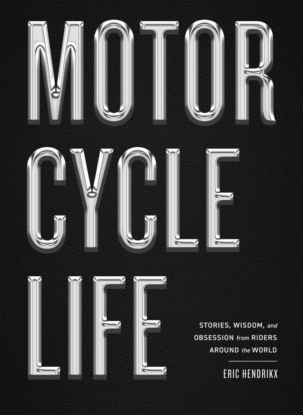 Motorcycle Life by Eric Hendrikx - ISBN: 9781648294297