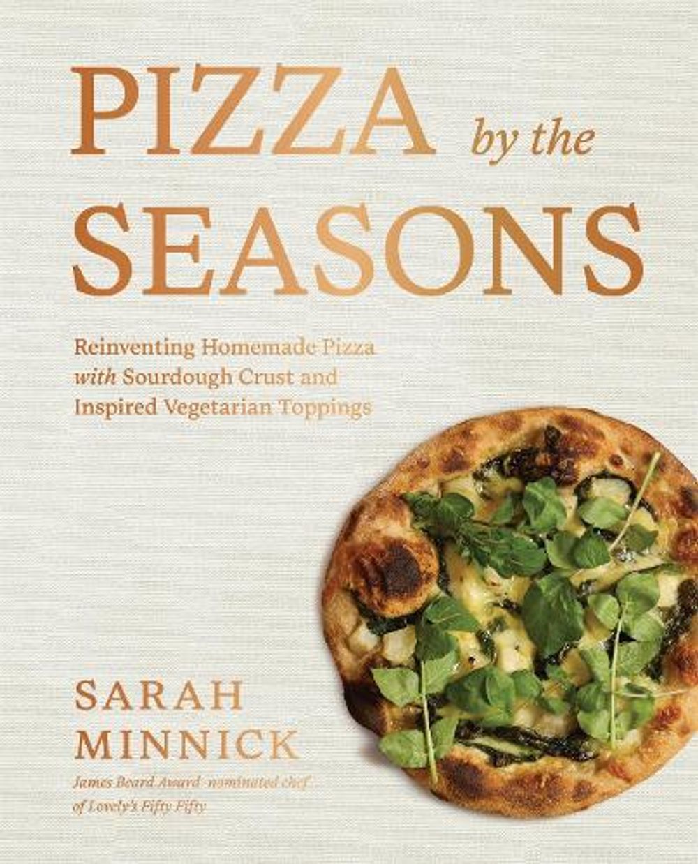 Pizza by the Seasons by Sarah Minnick - ISBN: 9781648294358
