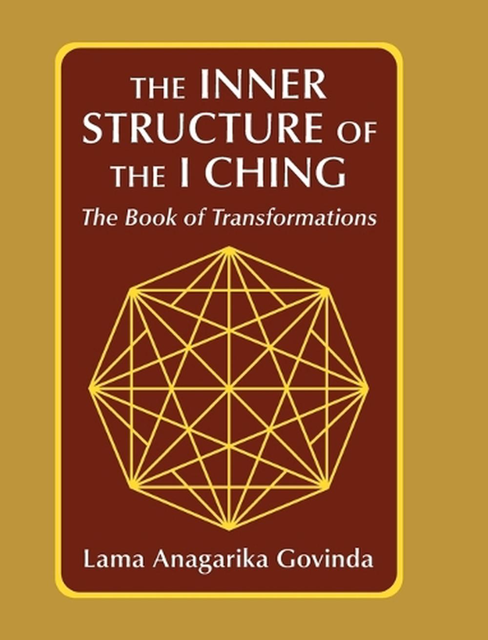 The inner structure of the I ching, the Book of transformations, 9781648374043