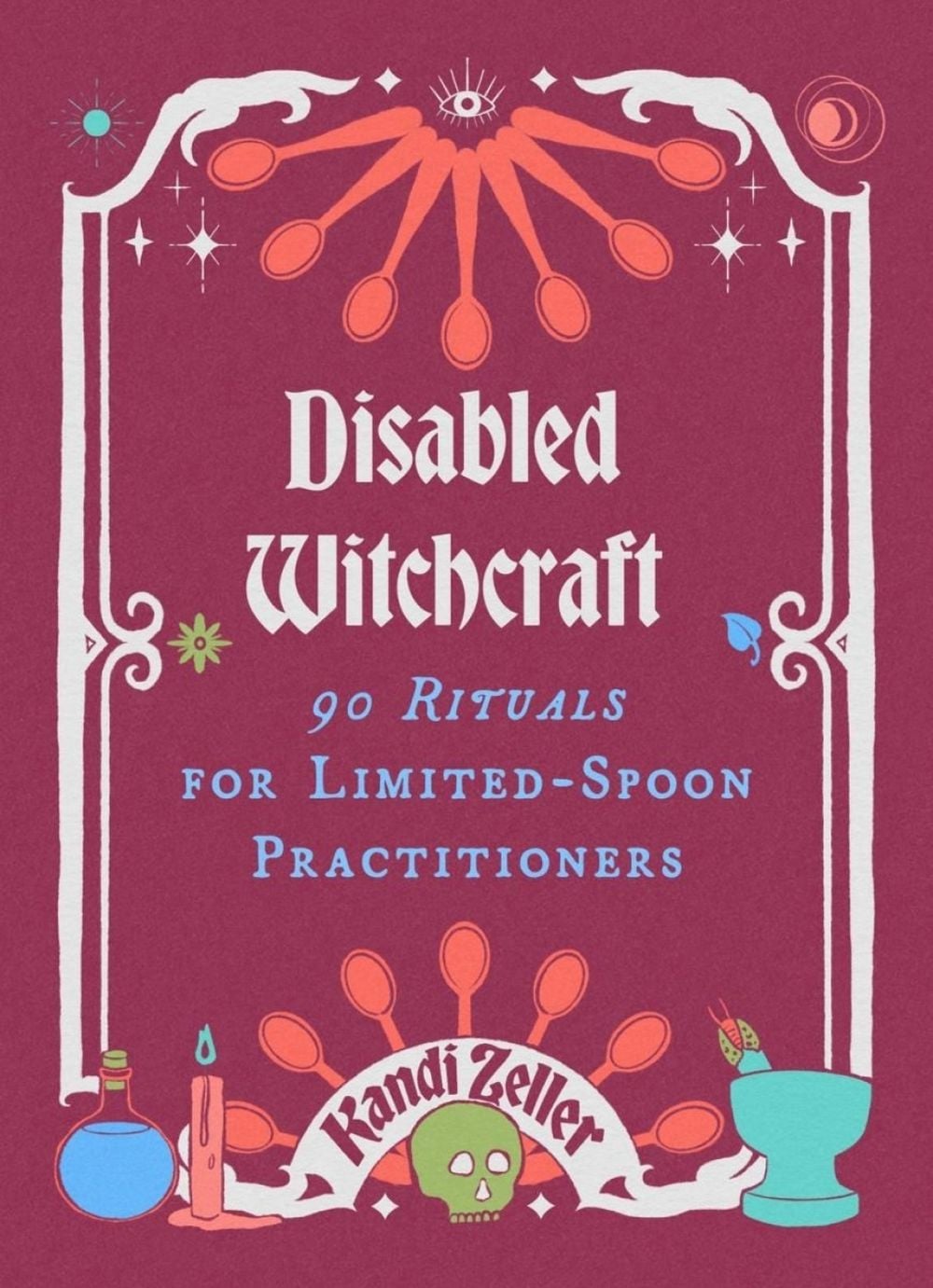Disabled Witchcraft by Kandi Zeller - ISBN: 9781648414305