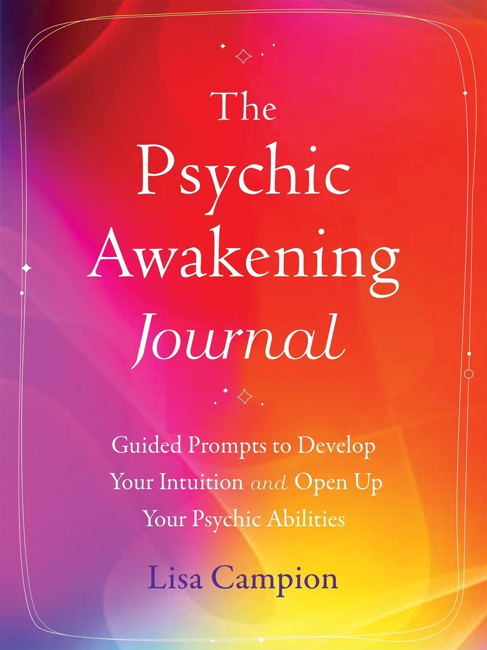 Lisa Campion The Psychic Awakening Journal, 9781648481666