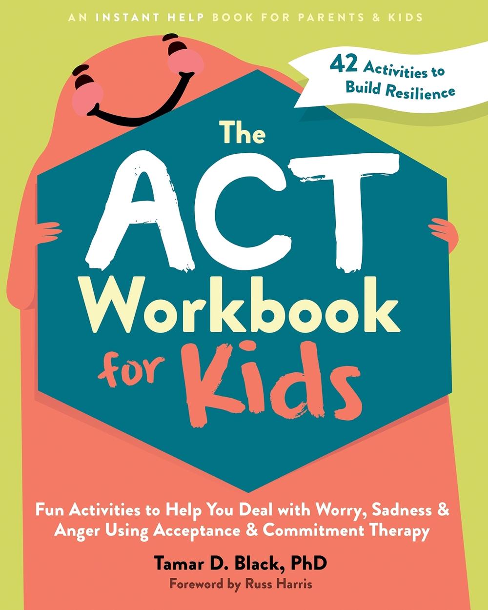 The ACT Workbook for Kids, 9781648481819