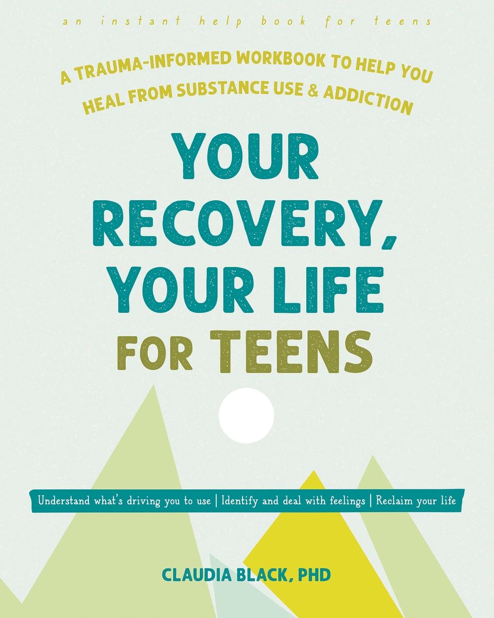 Your Recovery, Your Life for Teens, 9781648483356