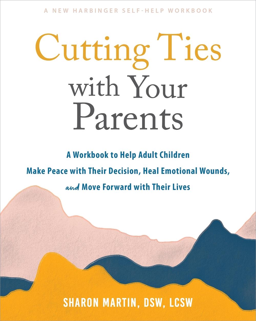 Cutting Ties with Your Parents, 9781648483905