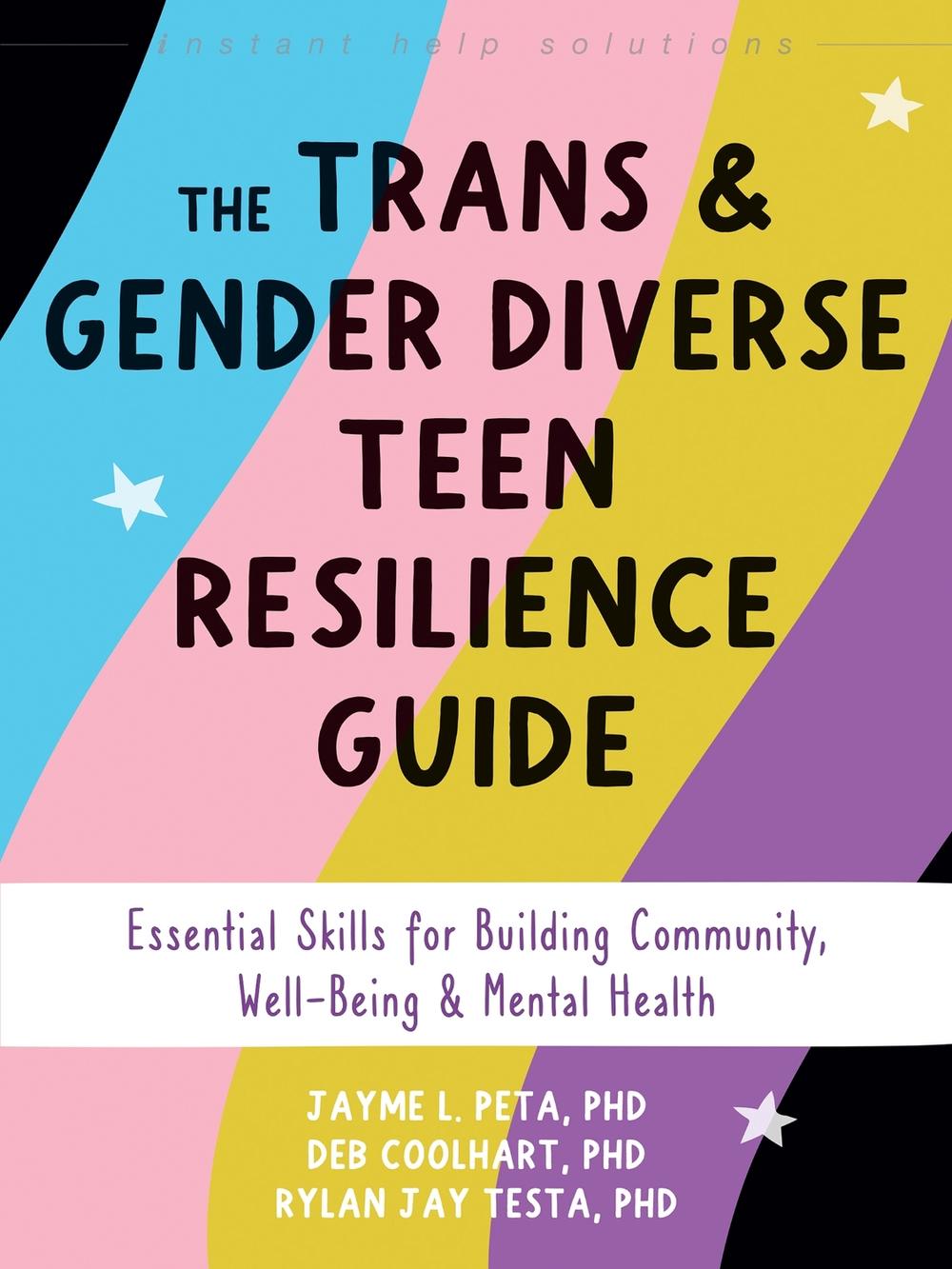 The Trans and Gender Diverse Teen Resilience Guide, 9781648484193