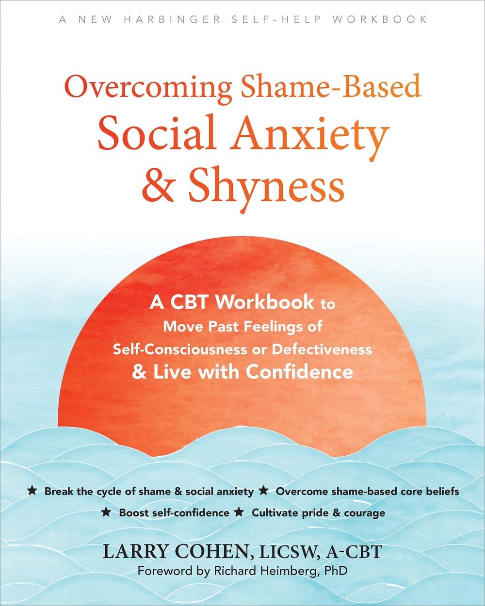 Overcoming Shame-Based Social Anxiety and Shyness, 9781648484322